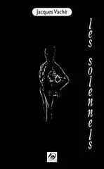 Les solennels : textes et dessins inédits