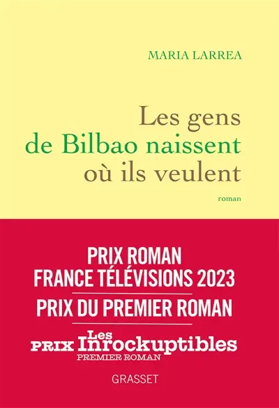 Les gens de Bilbao naissent où ils veulent - Maria Larrea
