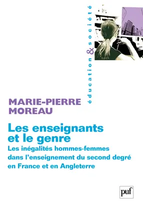 Les enseignants et le genre : les inégalités hommes-femmes dans l'enseignement du second degré en France et en Angleterre