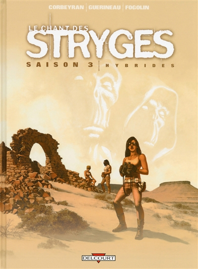 Le chant des stryges : saison 3. Vol. 15. Hybrides