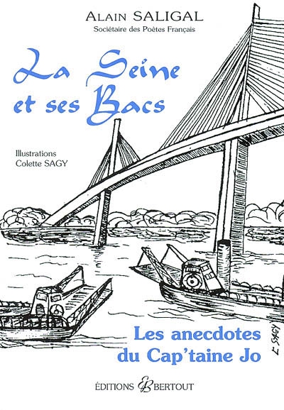La Seine et ses bacs : les anecdotes du Cap'taine Jo