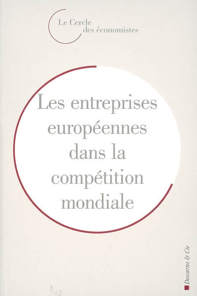 Les entreprises européennes dans la compétition mondiale