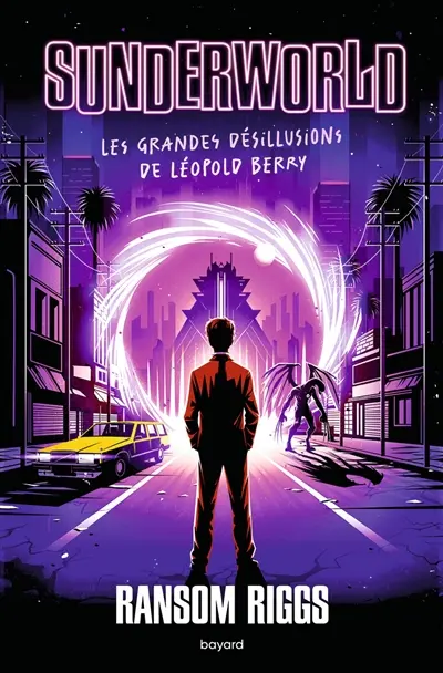 Sunderworld. Vol. 1. Les grandes désillusions de Léopold Berry