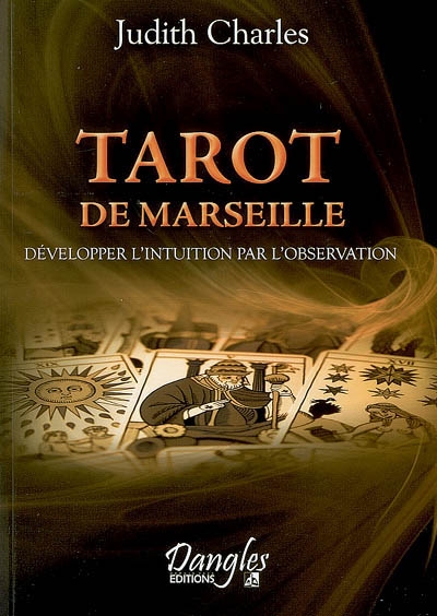 Tarot de Marseille : développer l'intuition par l'observation