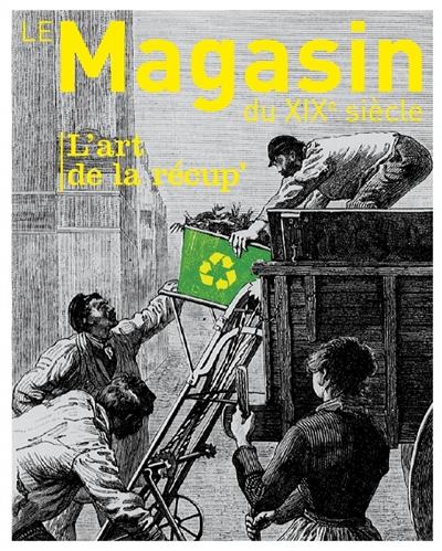 Magasin du XIXe siècle (Le), n° 11. L'art de la récup'