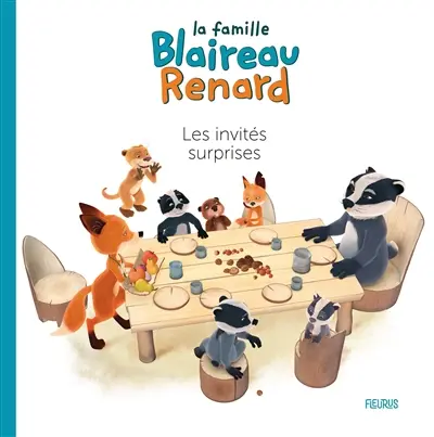 La famille Blaireau Renard. Les invités surprises