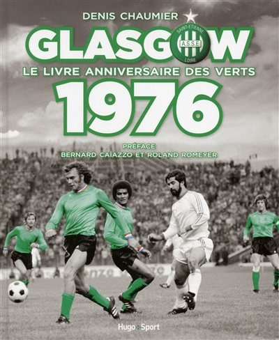 Glasgow 1976 : le livre anniversaire des Verts