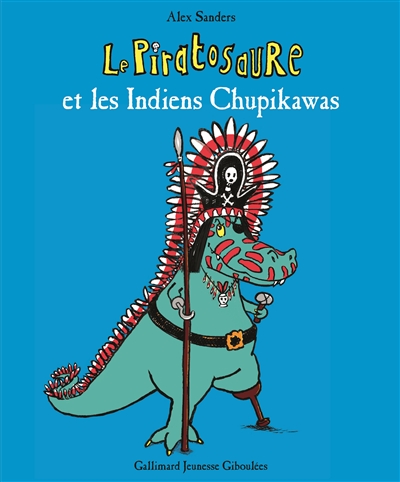 Le piratosaure et les Indiens Chupikawas