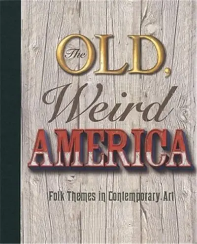 The Old, Weird America