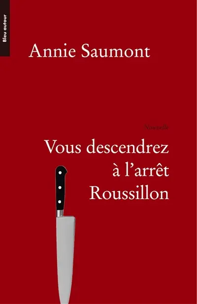 Vous descendrez à l'arrêt Roussillon