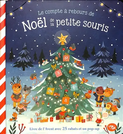 Le compte à rebours de Noël de la petite souris : livre de l'Avent avec 25 rabats et un pop-up