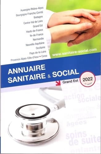 Annuaire sanitaire & social 2022 : Grand Est
