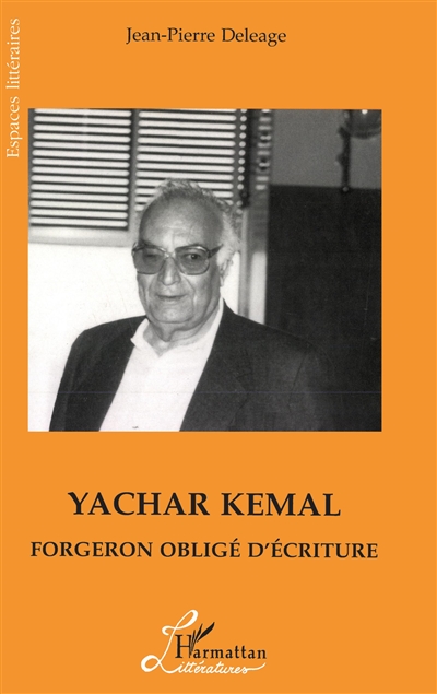 Yachar Kemal, forgeron obligé de l'écriture