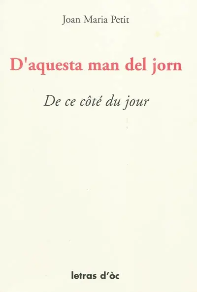 D'aquesta man del jorn. De ce côté du jour