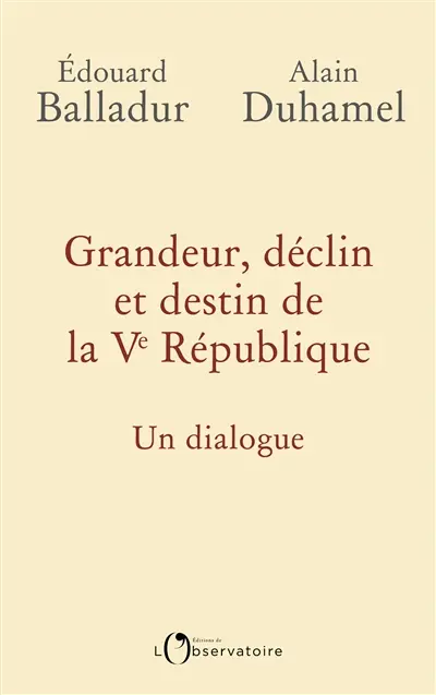 Grandeur, déclin et destin de la Ve République : un dialogue