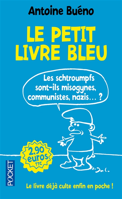 Le petit livre bleu : les Schtroumpfs sont-ils misogynes, communistes ou... nazis ?