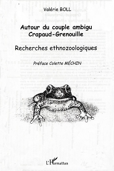 Autour du couple ambigu crapaud-grenouille : recherches ethnozoologiques