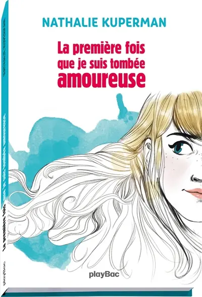 La première fois que je suis tombée amoureuse
