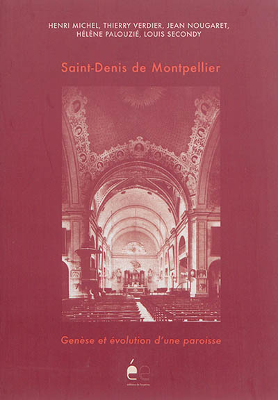 Saint-Denis de Montpellier : genèse et évolution d'une paroisse