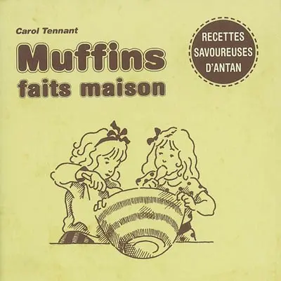 Muffins faits maison : recettes savoureuses d'antan