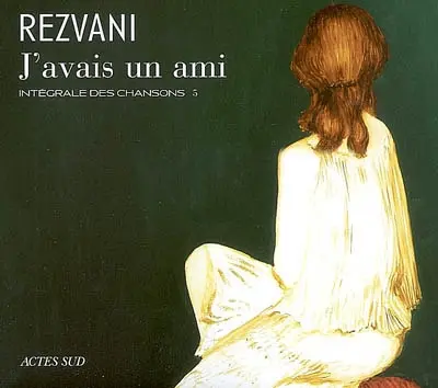 Intégrale des chansons. Vol. 5. J'avais un ami