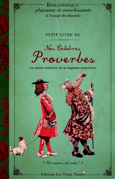 Petit livre de nos célèbres proverbes ou petite histoire de la sagesse populaire