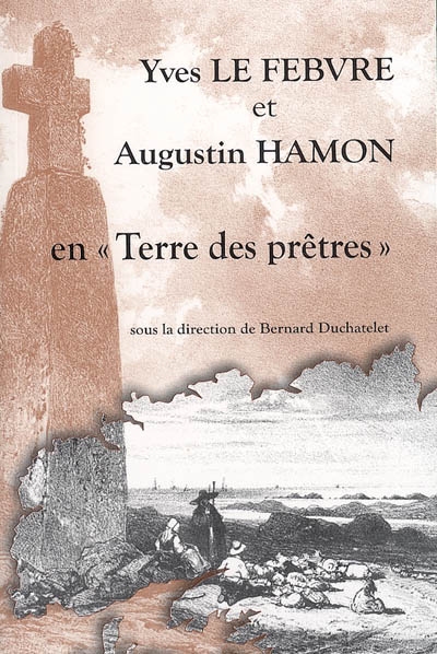 Yves Le Febvre et Augustin Hamon en Terre des prêtres