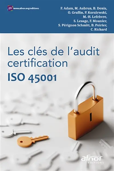 Les clés de l'audit certification ISO 45001 Les clés de l'audit certification ISO 45001