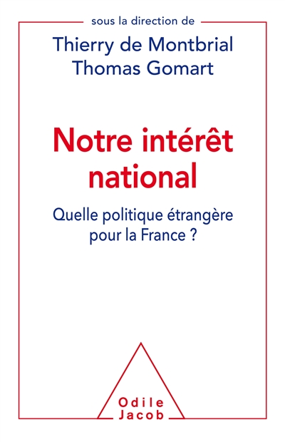 Notre intérêt national : quelle politique étrangère pour la France ?
