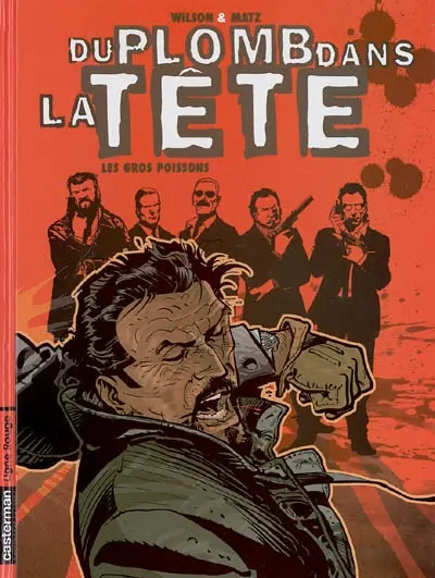 Du plomb dans la tête. Vol. 2. Les gros poissons