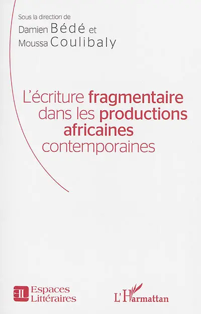 L'écriture fragmentaire dans les productions africaines contemporaines