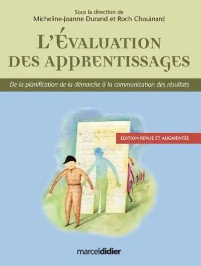 L'évaluation des apprentissages : de la planification de la démarche à la communication des résultats