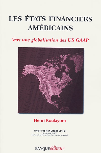 Les états financiers américains : vers une globalisation des US GAAP