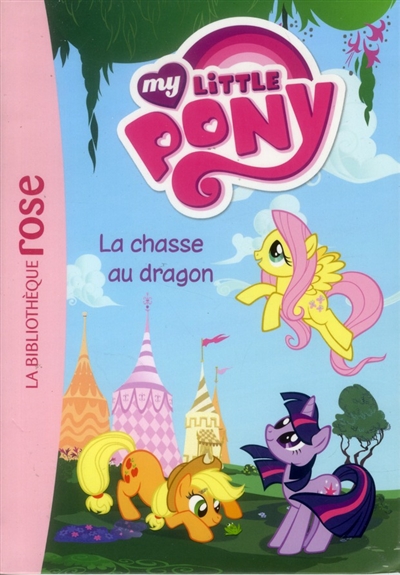 My little Pony n°4 : La chasse au dragon