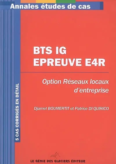 BTS IG épreuve E4R option Réseaux locaux d'entreprise : 5 cas corrigés en détail