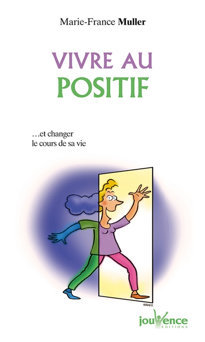 Vivre au positif : et...
