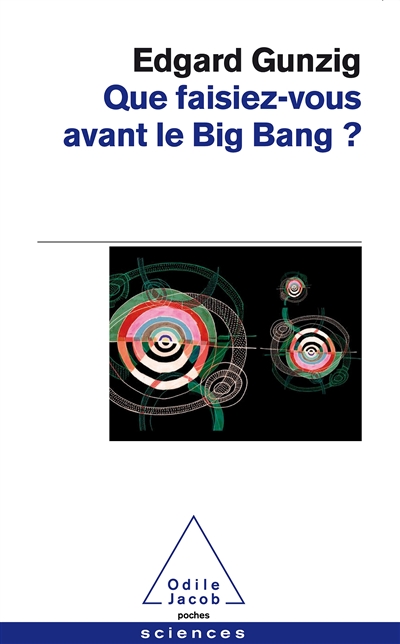 Que faisiez-vous avant le big bang ?
