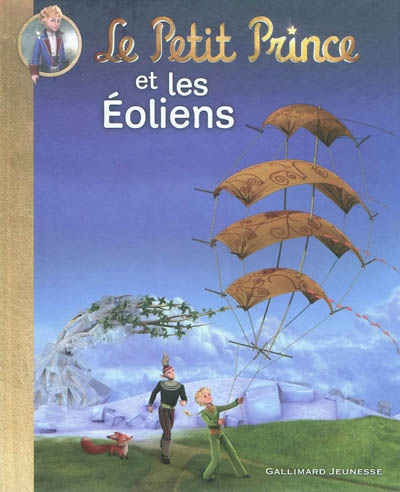 Le Petit Prince. Vol. 2. Le Petit Prince et les Eoliens