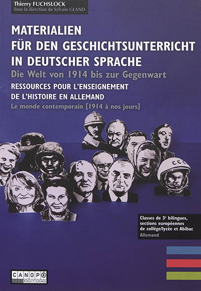 Materialien für den Geschichtsunterricht in deutscher Sprache : die Welt von 1914 bis zur Gegenwart