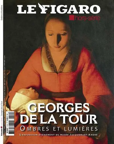 Le Figaro, hors-série. Georges de La Tour : ombres et lumières : l'exposition événement du musée Jacquemart-André