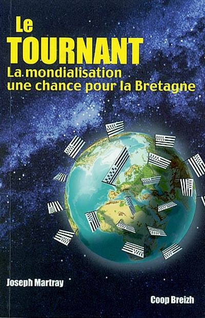 Le tournant : la mondialisation, une chance pour la Bretagne