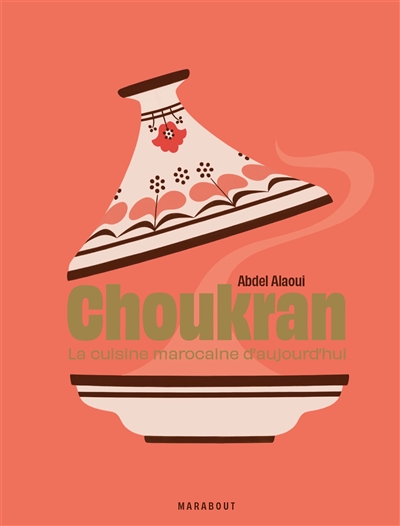 Choukran : la cuisine marocaine d'aujourd'hui