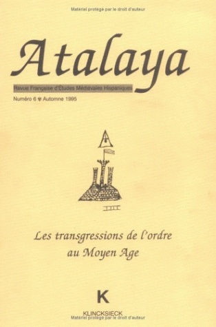 atalaya, n° 6. les transgressions de l'ordre au moyen age