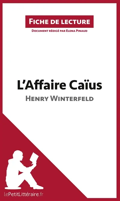 L'Affaire Caïus d'Henry Winterfeld : Résumé complet et analyse détaillée de l'oeuvre