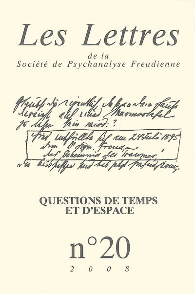 Lettres de la Société de psychanalyse freudienne (Les), n° 20. Questions de temps et d'espace : les psychoses entre phénoménologie et psychanalyse