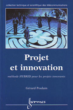 Projet et innovation : Méthode Hybrid pour les projets innovants