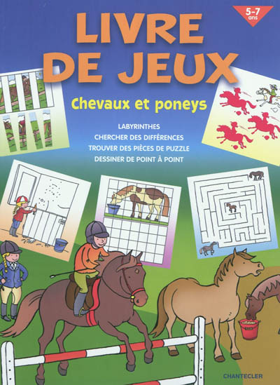 Livre de jeux, 5-7 ans : chevaux et poneys : labyrinthes, chercher des différences, trouver des pièces de puzzle, dessiner de point à point