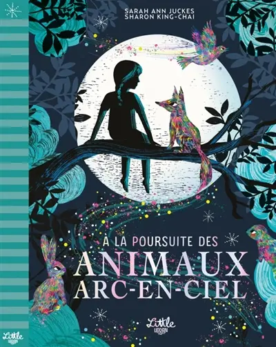 A la poursuite des animaux arc-en-ciel