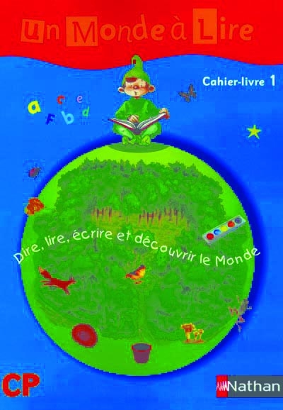 Un monde à lire Cp : cahier-livre 1