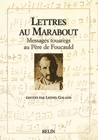 Lettres au marabout : messages touaregs au père de Foucauld